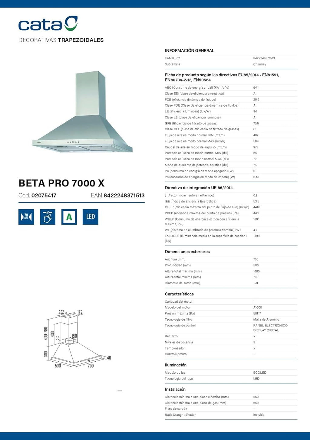 CATA Campana Extractora BETA PRO 7000 X Control Electrónico Temporizador 3 Niveles Extracción 1027 m3/h Nivel Sonoro 64 dB Motor A100 Consumo 380 W Iluminación Led Color Inox
