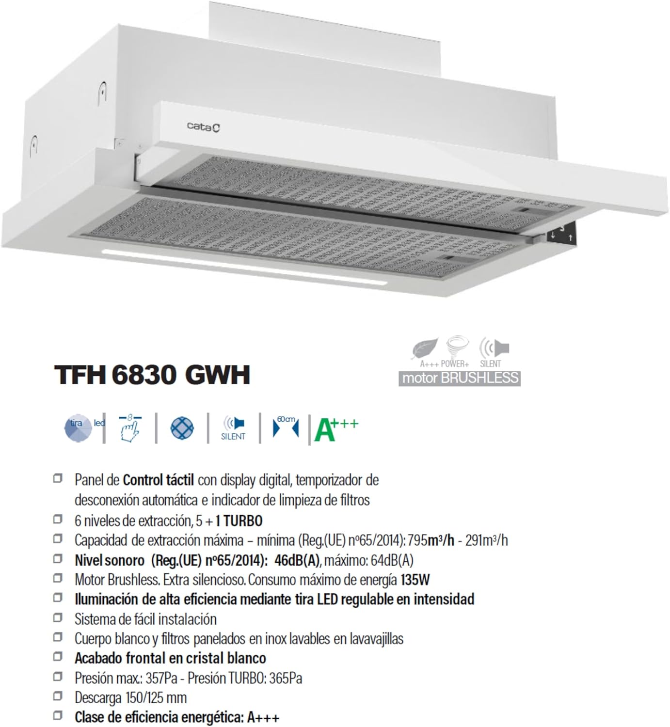 Cata Campana Extractora TFH 6830 GWH 6 Niveles de Extracción Panel de Control Táctil Nivel Sonoro 46 db Motor Extra Silencioso Iluminación LED Interior Blindado Fácil Limpieza Ancho 60 cm Color Blanco